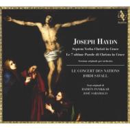 【送料無料】 Haydn ハイドン / 『十字架上のキリストの最後の7つの言葉』管弦楽版　サヴァール＆ル・コンセール・デ・ナシオン 輸入盤 【CD】