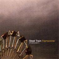 Steel Train / Trampoline 輸入盤 【CD】