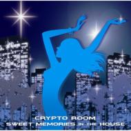 Crypto Room / Sweet Memorries In The House 【CD】