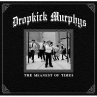 Dropkick Murphys ドロップキックマーフィーズ / Meanest Of Times 【CD】