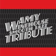 Amy Winehouse Smooth Jazz Tribute 輸入盤 【CD】