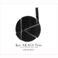 【送料無料】 ケイ赤城 (Kei Akagi) ケイアカギ / Liquid Blue 【CD】