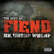 Fiend / Mr Whomp Whomp: Best Of 輸入盤 【CD】