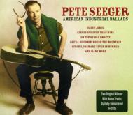Pete Seeger / American Industrial Ballads 輸入盤 【CD】
