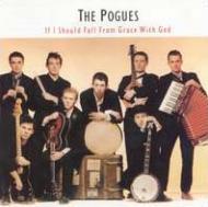 Pogues ポーグス / If I Should Fall From Grace With God: 堕ちた天使 - Expanded 【CD】
