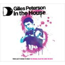 【送料無料】 Gilles Peterson ジャイルスピーターソン / In The House 輸入盤 【CD】