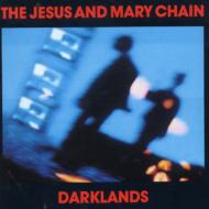 Jesus&Mary Chain ジーザス＆メリーチェーン / Darklands 輸入盤 【CD】