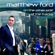 【送料無料】 Matthew Ford / On The Other Side Of The Tracks 輸入盤 【CD】