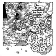 Angel O.D. / For All The Beloved Bullshit From The Past, Present, And Future. 【CD】