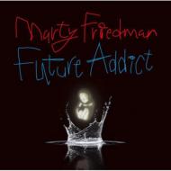 Marty Friedman マーティフリードマン / Future Addict 【CD】
