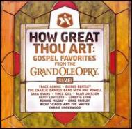 How Great Thou Art: Gospel Favorites Live From The Grand Ole Op 輸入盤 【CD】