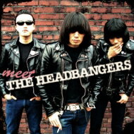 Headbangers / Meet The Headbangers 【CD】