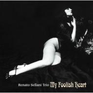 【送料無料】 Renato Sellani レナートセラニ / My Foolish Heart 【CD】