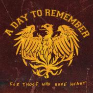 【送料無料】 Day To Remember デイトゥリメンバー / For Those Who Have Heart 輸入盤 【CD】