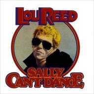Lou Reed ルーリード / Sally Can't Dance 輸入盤 【CD】