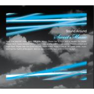 Sound Around サウンドアラウンド / Sweet Music 【CD】