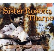 Sister Rosetta Tharpe / Up Above My Head 輸入盤 【CD】
