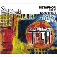 Shingo Suzuki シンゴスズキ / Abstract Truth 【CD】