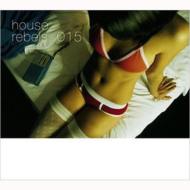 【送料無料】 House Rebels: 015 輸入盤 【CD】