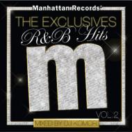 DJ KOMORI ディージェイコモリ / Manhattan Records The Exclusives R & B Hits: Vol.2 【CD】