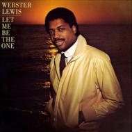Webster Lewis ウェブスタールイス / Let Me Be The One 輸入盤 【CD】