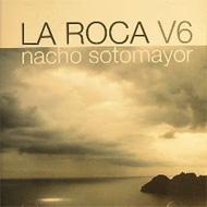 【送料無料】 Nacho Sotomayor / La Roca 6 輸入盤 【CD】
