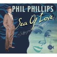 【送料無料】 Phil Phillips / Sea Of Love 輸入盤 【CD】