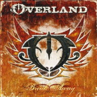 Overland (Rock) / Break Away 【CD】