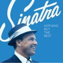 Frank Sinatra フランクシナトラ / Nothing But The Best 輸入盤 【CD】