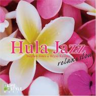 Stephen Jones/Bryan Kessler スティーブンジョーンズ＆ブライアンケスラー / Hula Jazz: Relax Slow 【CD】