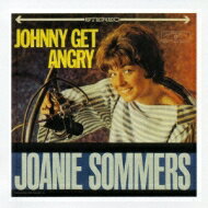 Joanie Sommers ジョニーソマーズ / Johnny Get Angry: 内気なジョニー 【CD】