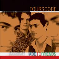 Fourscore / Add To Friends 輸入盤 【CD】