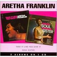 Aretha Franklin アレサフランクリン / Soul Sister / Take It Like You Give It 輸入盤 【CD】