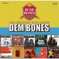 Rude Bones ルードボーンズ / Dem Bones - The Greatest Hits Album 【CD】