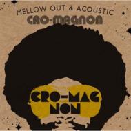 cro-magnon クロマニヨン / Mellow Out &amp; Acoustic 【CD】