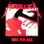 Metallica@^J / Kill Em All yLPz