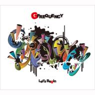 G Frequency / Let's Begin 【CD】