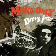Moka Only / Dirty Jazz 【CD】