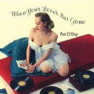 【送料無料】 Pat O'day パットオディ / When Your Lover Has Gone 輸入盤 【CD】