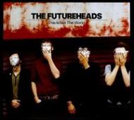 Futureheads フューチャーヘッズ / This Is Not The World 【LP】