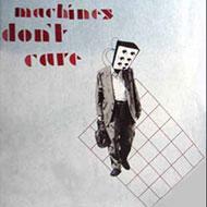 【送料無料】 Machines Don't Care / Machines Don't Care 輸入盤 【CD】