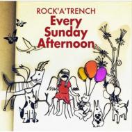 ROCK'A'TRENCH ロッカトレンチ / Every Sunday Afternoon 【CD Maxi】