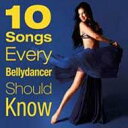 10 Songs Every Bellydancer Should Know 輸入盤 【CD】