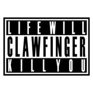 【送料無料】 Clawfinger / Life Will Kill You 輸入盤 【CD】