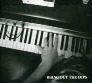 【送料無料】 Imps / Bring Out The Imps 輸入盤 【CD】