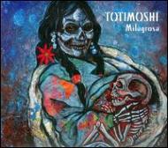 【送料無料】 Totimoshi / Milagrosa 輸入盤 【CD】