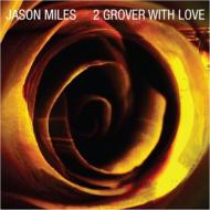 【送料無料】 Jason Miles / 2 Grover With Love 輸入盤 【CD】