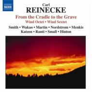 ライネッケ（1824-1910） / 管楽八重奏曲、ゆりかごから墓場まで、管楽六重奏曲　ボストン交響楽団の奏者たち 輸入盤 【CD】