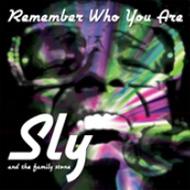 Sly&The Family Stone スライ＆ザファミリーストーン / Remember Who You Are 輸入盤 【CD】