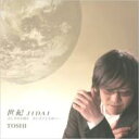 TOSHI トシ / 世紀JIDAI 【CD Maxi】